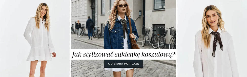 Jak stylizować sukienkę koszulową? Od biura po plażę